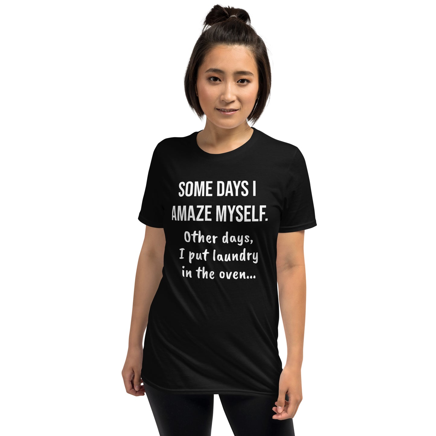 "Some days" T-Shirt