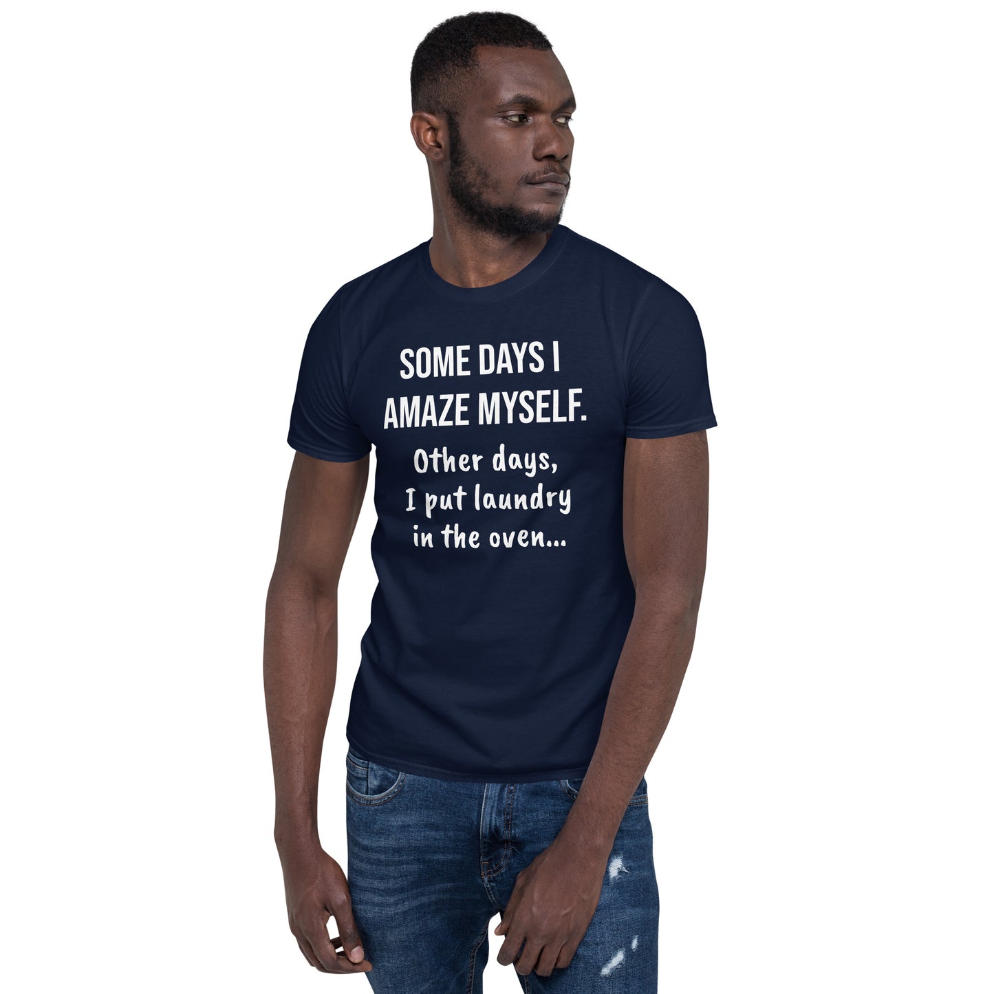 "Some days" T-Shirt