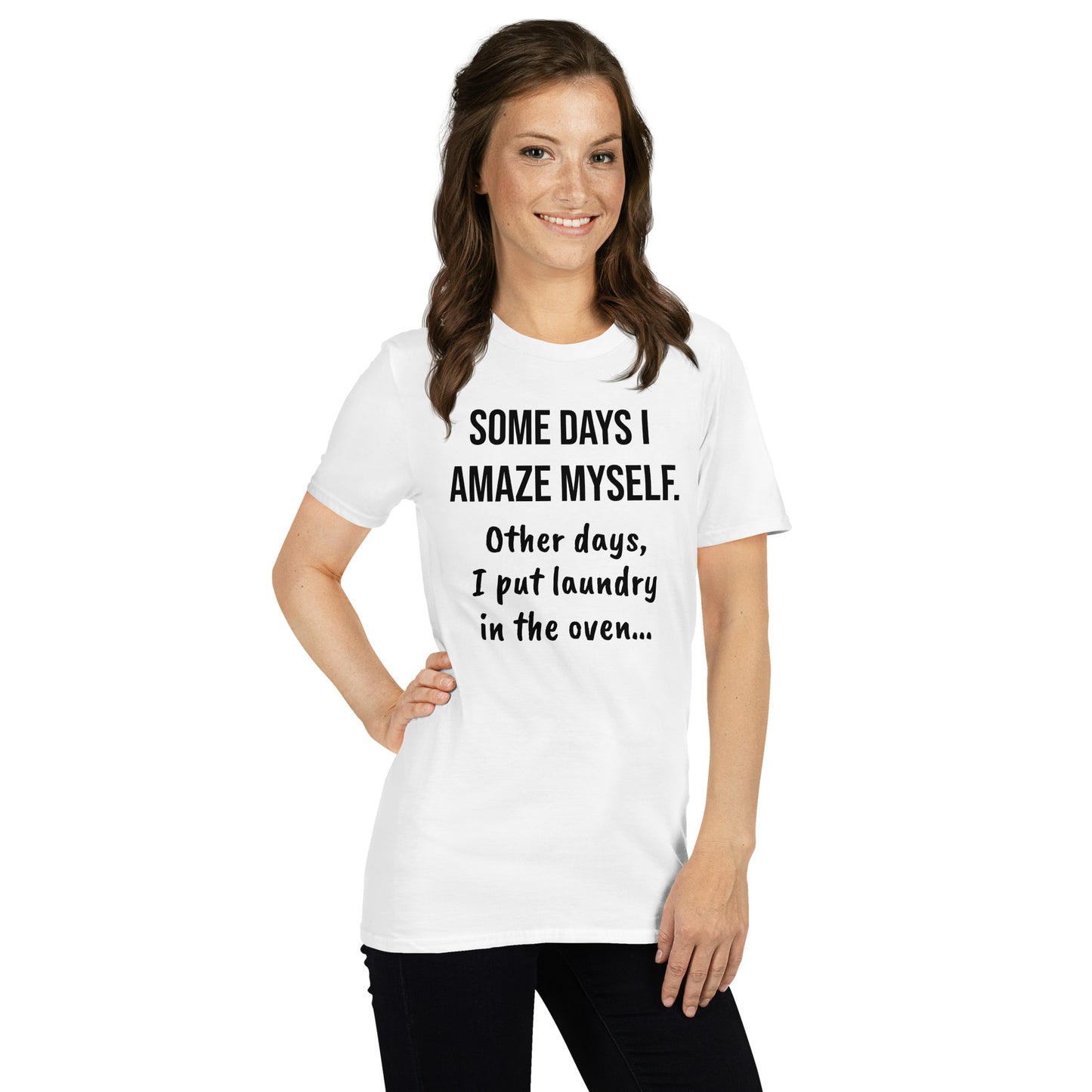 "Some days" T-Shirt