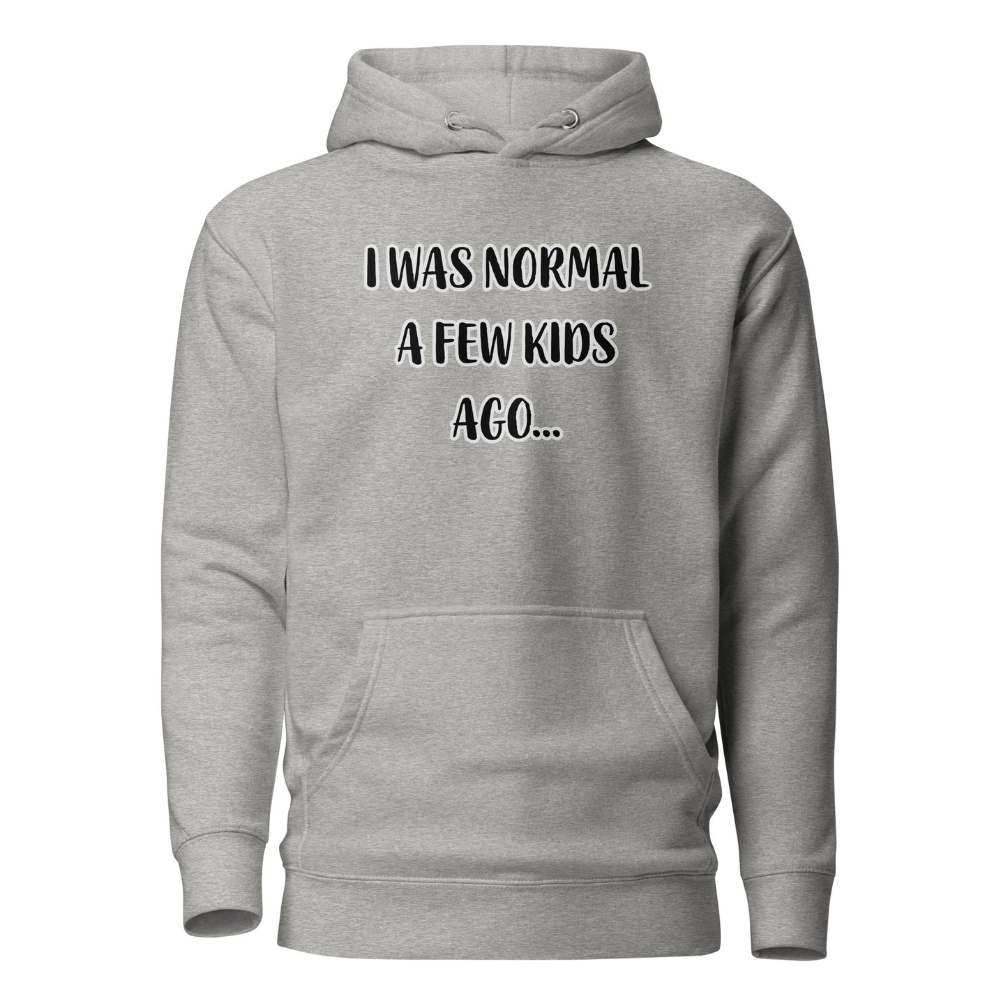 "I was normal" Hoodie