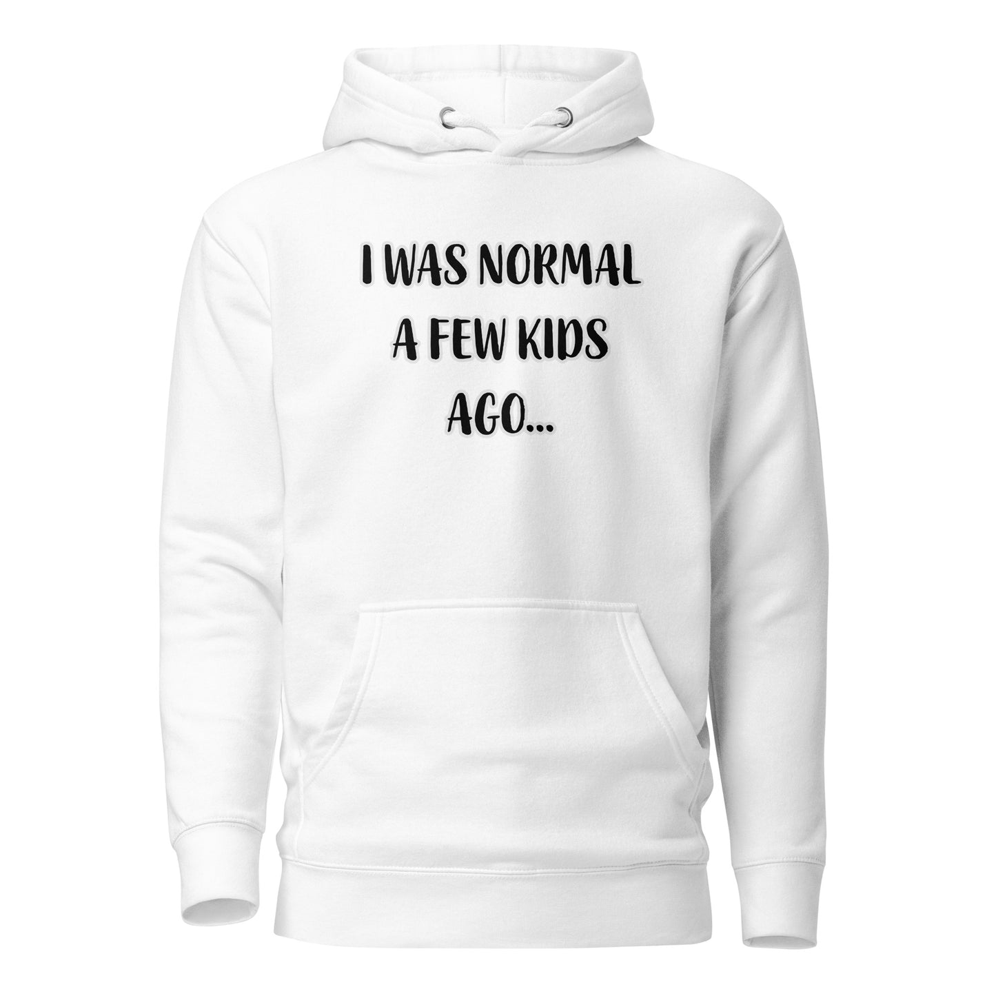 "I was normal" Hoodie