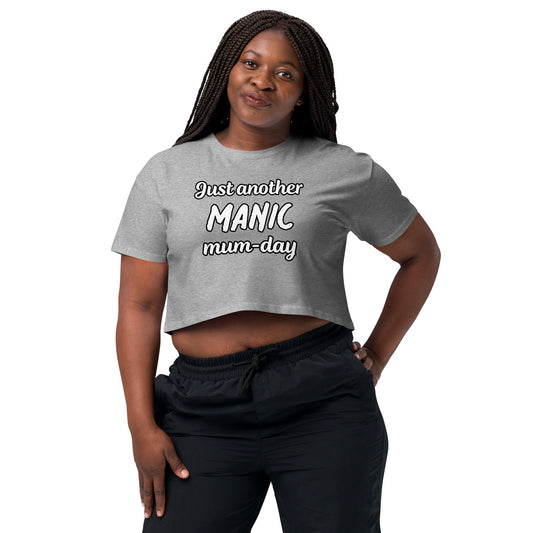 "Manic mum-day" Crop Top